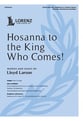 Hosanna to the King Who Comes! SATB choral sheet music cover